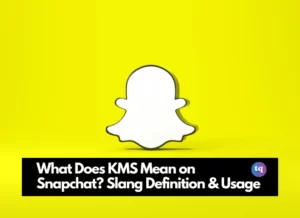 What does kms mean on snapchat