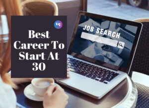 best career to start at 30