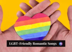 LGBT-Friendly Romantic Songs
